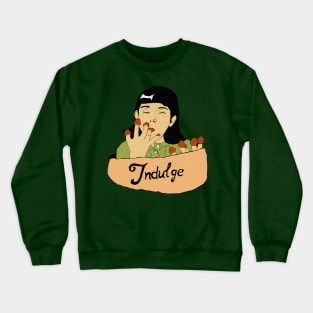 Indulge Crewneck Sweatshirt